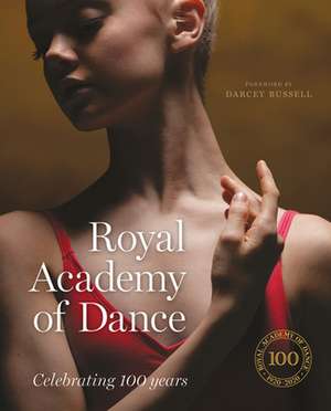 ROYAL ACADEMY OF DANCE de Darcy Bussell