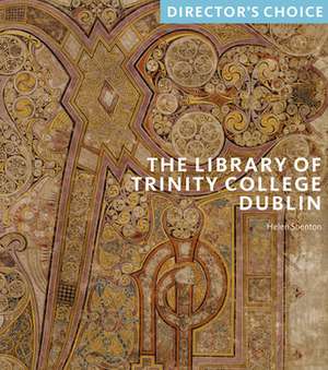 LIBRARY OF TRINITY COLLEGE DUBLIN T de Helen Shenton