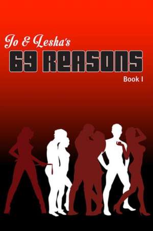 69 Reasons de Jo and Lesha Swingers