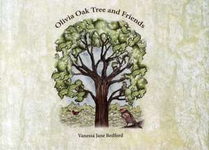 Olivia Oak Tree and Friends de Vanessa Jane Bedford