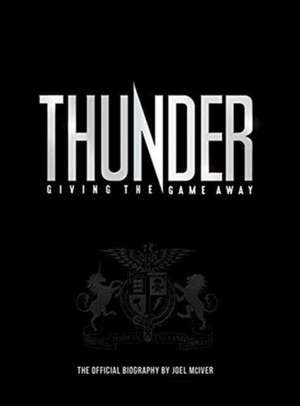 Thunder: Giving the Game Away de Joel Mciver