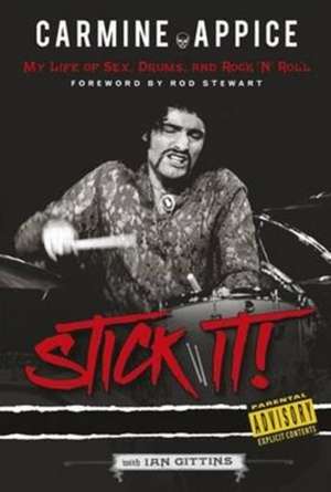 Carmine Appice: Stick It! de Ian Gittins