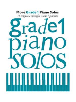 More Grade 1 Piano Solos