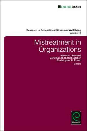 Mistreatment in Organizations de Pamela L. Perrewé