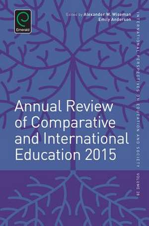 Annual Review of Comparative and International Education 2015 de Alexander W. Wiseman