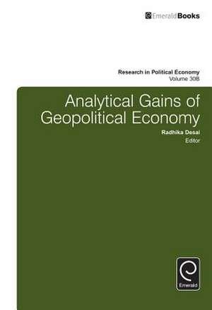 Analytical Gains of Geopolitical Economy de Radhika Desai