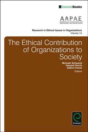 The Ethical Contribution of Organizations to Society de Michael Schwartz