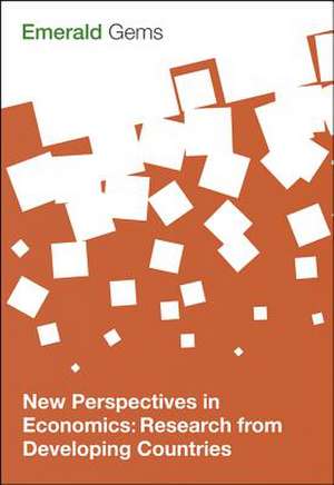 New Perspectives in Economics – Research from Developing Countries de Emerald Group P Limited