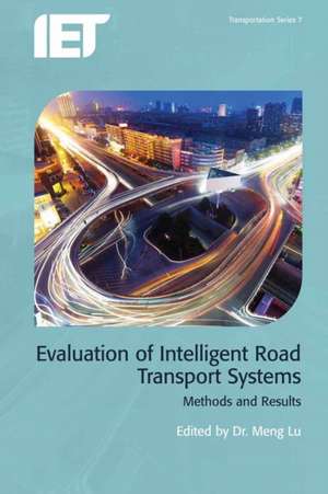 Evaluation of Intelligent Road Transport Systems de Meng Lu