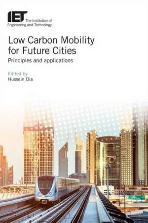 Low Carbon Mobility for Future Cities de Hussein Dia