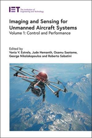 Imaging and Sensing for Unmanned Aircraft Systems de Vania V Estrela