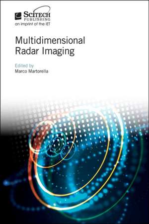 Multidimensional Radar Imaging de Marco Martorella