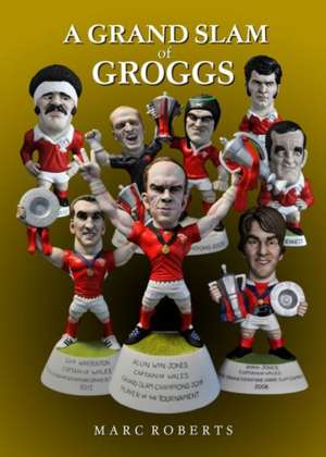 A Grand Slam of Groggs de Marc Roberts