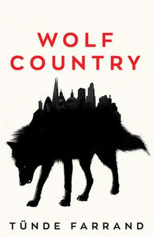 Wolf Country de Tunde Farrand