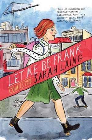 Laing, S: Let Me Be Frank de Sarah Laing