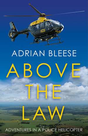 Above the Law de Adrian Bleese