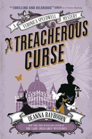 A Veronica Speedwell Mystery - A Treacherous Curse de Deanna Raybourn