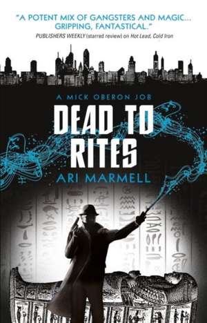 Dead to Rites de Ari Marmell