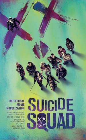 Suicide Squad: The Official Movie Novelization de Marv Wolfman