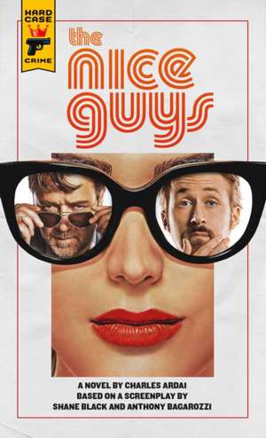 The Nice Guys: The Official Movie Novelization de Charles Ardai