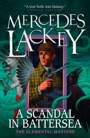 A Scandal in Battersea de Mercedes Lackey