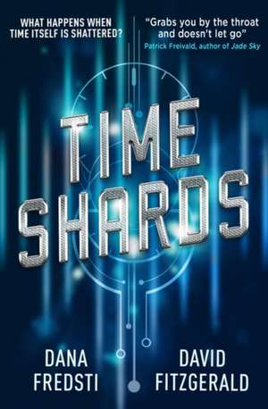 Time Shards Book 1 de Dana Fredsti