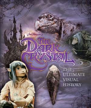 Gaines, C: Dark Crystal the Ultimate Visual History