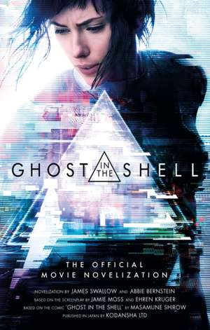 Ghost in the Shell: The Official Movie Novelization de James Swallow