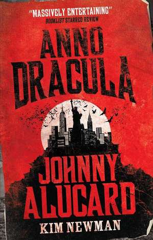 Anno Dracula - Johnny Alucard de Kim Newman