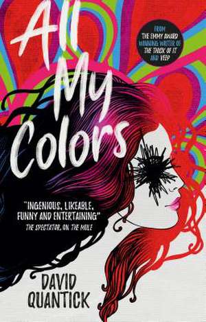 All My Colors de David Quantick