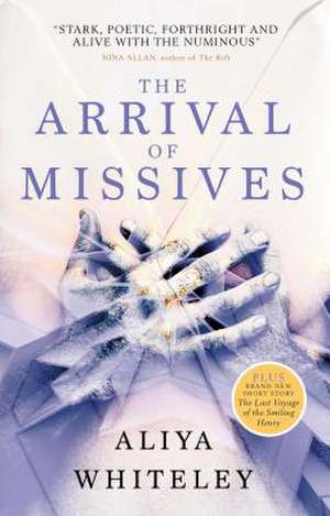 The Arrival of Missives de Aliya Whiteley