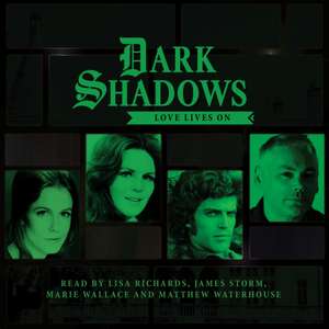 Dark Shadows - Love Lives on de Cody Schell