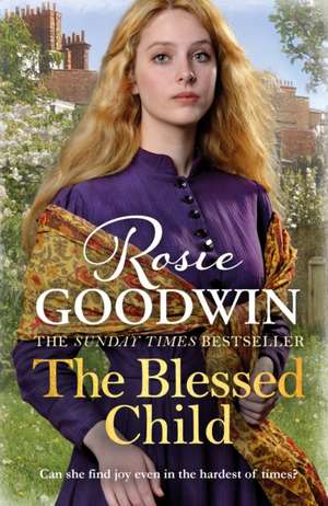 The Blessed Child de Rosie Goodwin