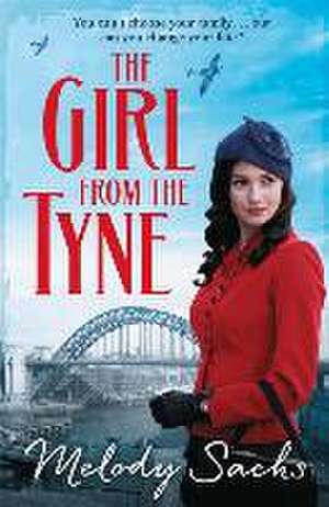 The Girl from the Tyne de Melody Sachs