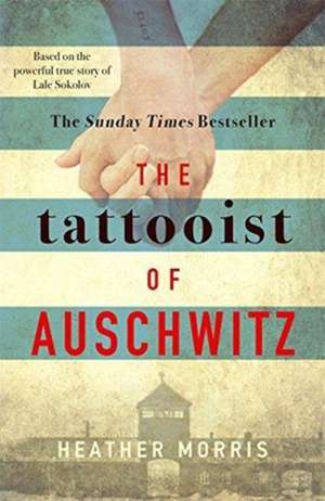 The Tattooist of Auschwitz de Heather Morris