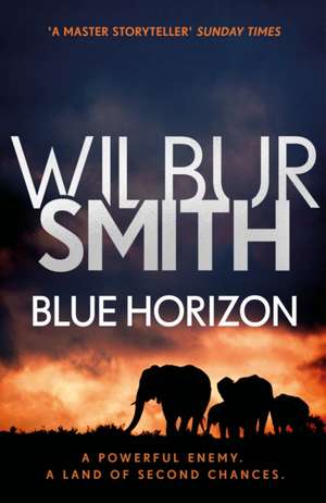 Blue Horizon de Wilbur Smith