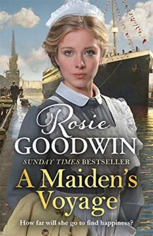 A Maiden's Voyage de Rosie Goodwin