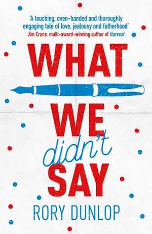 What We Didn't Say de Rory Dunlop