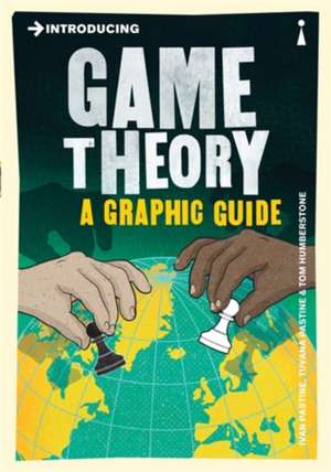 Introducing Game Theory: A Graphic Guide de Ivan Pastine