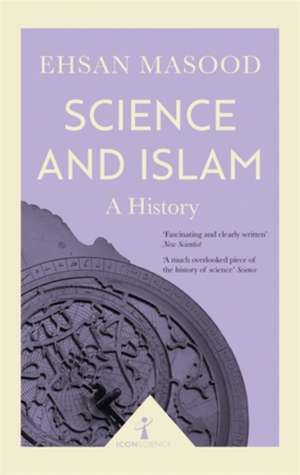 Science and Islam de Ehsan Masood