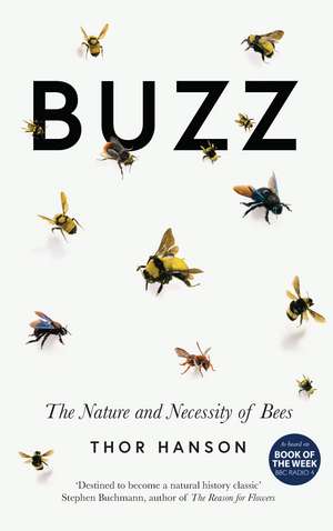 Buzz- EXPORT EDITION: The Nature and Necessity of Bees de Thor Hanson