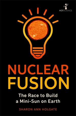 Nuclear Fusion de Sharon Ann Holgate