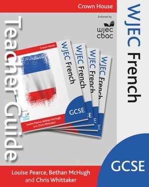 Wjec Gcse French Teacher Guide de Louise Pearce