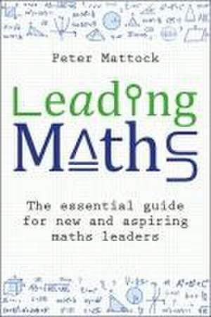 Leading Maths de Peter Mattock