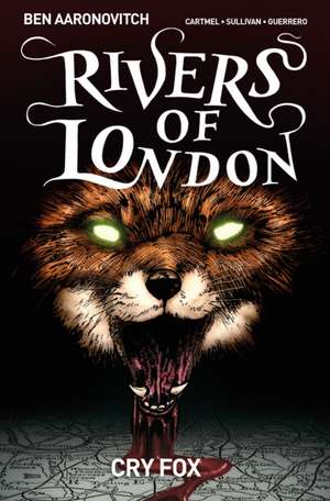 Rivers of London Volume 05: Cry Fox de Ben Aaronovitch