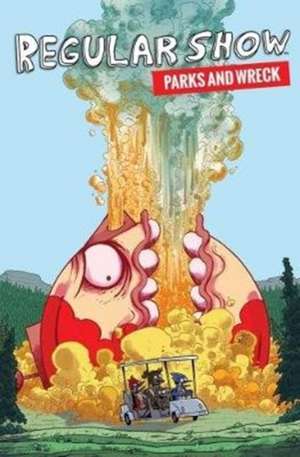 Regular Show Ogn 4 Parks And Wreck de Derek Fridolfs