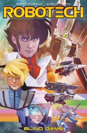 Robotech Vol. 3: Blind Game de Simon Furman