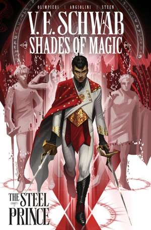 Shades of Magic: The Steel Prince Vol. 1 (Graphic Novel) de V E Schwab