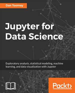 Jupyter for Data Science de Dan Toomey