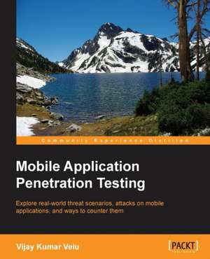 Mobile Application Penetration Testing de Vijay Kumar Velu